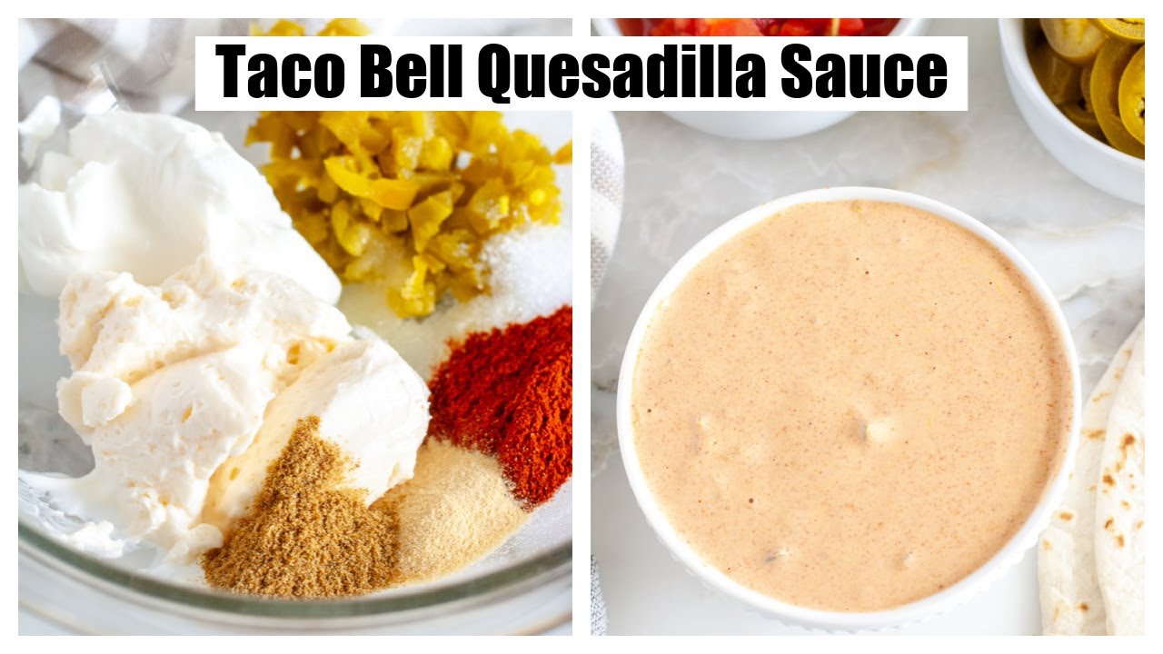 Taco Bell Quesadilla Sauce Recipe How To Make 